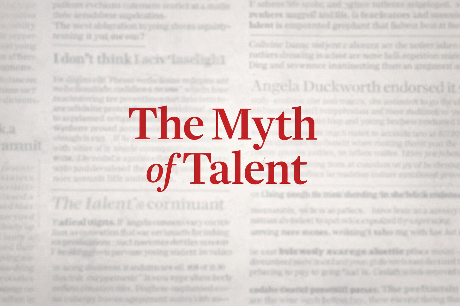 The Myth of Talent
